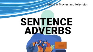 Unit 5 A  Sentence adverbs  Passages 2 [upl. by Esened224]