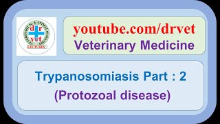 Trypanosomiasis Part 2 [upl. by Maharg370]