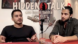 Hidden Talk 5  Iman Tanha [upl. by Ioyal356]