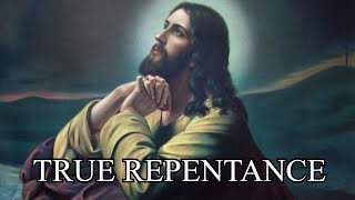 True Repentance for GOD [upl. by Hselin]