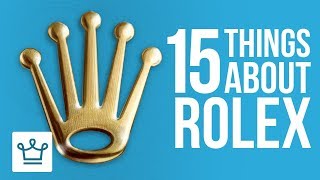 15 Things You Didnt Know About ROLEX [upl. by Statis572]