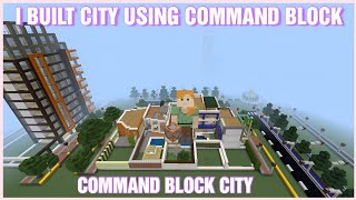 I BUILT CITY IN MINECRAFT USING COMMAND BLOCK  how to build a city in minecraft in one command [upl. by Atenik829]