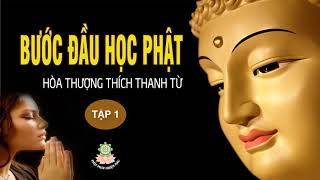 Sách Nói Phật Giáo  Bước Đầu Học Phật Tập 1 Bạn có duyên Phật xem video này 5 phút sẽ được an lạc [upl. by Aznecniv]