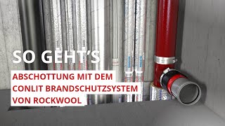 Sicherheit in der Leitungsabschottung mit dem Conlit Brandschutzsystem  ROCKWOOL Österreich [upl. by Dihgirb]