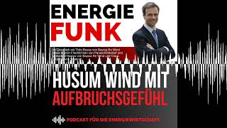 Husum Wind mit Aufbruchsgefühl  EampM Energiefunk der Podcast für die Energiewirtschaft [upl. by Stacee]