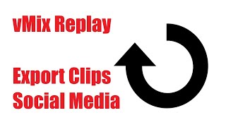 vMix 24 Beta  Instant Replay  Exporting Clips to Social Media [upl. by Merralee155]