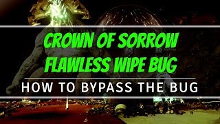 Crown of Sorrow Flawless Wipe Bug  How To Bypass  Destiny 2 [upl. by Nosnej]