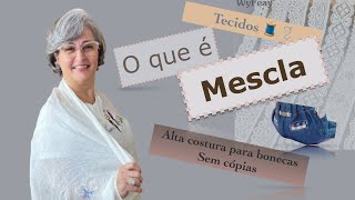 O que é Tecido mescla [upl. by Nolahp]