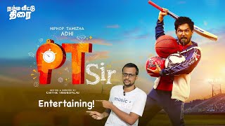 PT Sir Tamil Movie Review  Hiphop Tamizha Aadhi Kashmira Anikha Thiagarajan Bhagyaraj Prabhu [upl. by Inalawi]