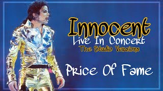 Michael Jackson  Price Of Fame  Innocent Live In Concert Fanmade  The Studio Versions [upl. by Lowson]