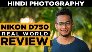 Nikon D750 Hindi Review  2018  Learn Hindi Photography  फ़ोटोग्राफ़ी [upl. by Otina]