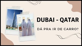 Copa do Mundo do Qatar dá para ir de carro dos Emirados Árabes Unidos para Doha [upl. by Eiramyllek]