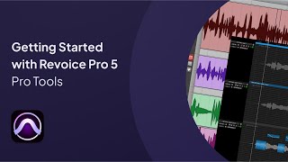 Getting Started with Revoice Pro 5 in Pro Tools [upl. by Oah]