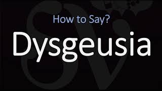 How to Pronounce Dysgeusia CORRECTLY Meaning amp Pronunciation [upl. by Holub]