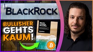 UNGLAUBLICH POSITIVER BitcoinBericht von BlackRock🚀 [upl. by Ingaberg]