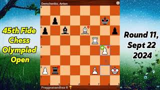 Praggnanandhaa Vs Anton Demchenko  45th Fide Chess Olympiad Open  Round 11 Sept 22 2024 [upl. by Fiona]