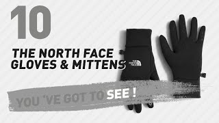 The North Face Gloves amp Mittens  New amp Popular 2017 [upl. by Annavas]