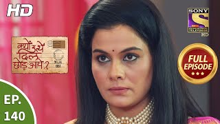 Kyun Utthe Dil Chhod Aaye  Ep 140  Full Episode  6th Aug 2021 [upl. by Niboc]