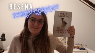 DE NINGUNA PARTE de JULIA NAVARRO  Reseña del último libro de la autora [upl. by Yelhak]