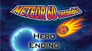 Meteor 60 Seconds Hero Ending [upl. by Clio]