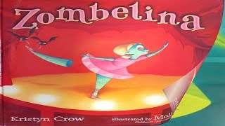 Zombelina by Kristyn Crow and Molly Idle [upl. by Minoru]