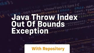 java throw index out of bounds exception [upl. by Awjan410]