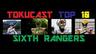 The Tokucast Top 10 Best Sixth Rangers [upl. by Awhsoj]