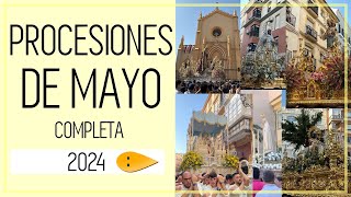 Procesiones Completas de Mayo 2024 [upl. by Chelsae]