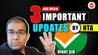 JEE 2024  Three Important Updates by NTA  Must Watch  Vinay Shur Sir [upl. by Niotna]