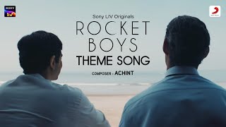 Rocket Boys Theme  Official Music Video  Achint  Jim Sarbh Saba Azad Ishwak S Regina C [upl. by Eseryt]