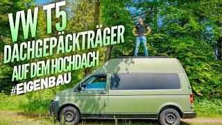 VW T5  Dachgepäckträger  Hochdach  eigenbau  Airlineschiene  Camper Ausbau DIY [upl. by Aysahc]