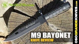 Smith amp Wesson Special Ops M9 Bayonet 3B Knife Review  OsoGrandeKnives [upl. by Einnahpets]