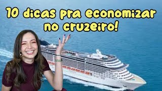 TOP 10 DICAS PARA ECONOMIZAR NO CRUZEIRO  PARTE 3 [upl. by Elbertine947]