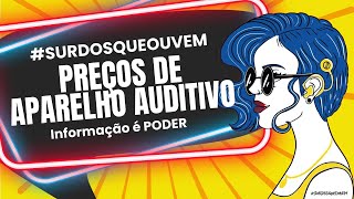 QUANTO CUSTA um APARELHO AUDITIVO os preços em 2024 surdosqueouvem aparelhoauditivo surdez pcd [upl. by Waller]