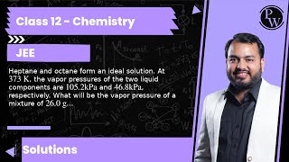 Heptane and octane form an ideal solution At 373 K the vapor pressures of the two liquid compo [upl. by Bouldon]