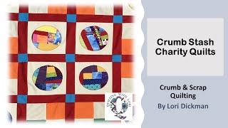 Crumb Stash Charity Quilts Crumb quilting tutorial [upl. by Anaizit]