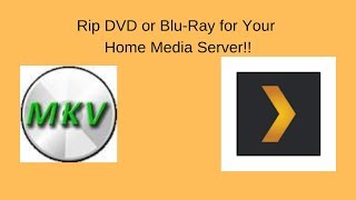 Rip A DVD or BluRay for Your Home Media Server [upl. by Raddy]