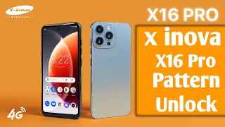 How To X inova X16 Pro Hard ResetPattern Lock Unlock X inova X16 Pro Erase All Data Factory Reset [upl. by Htiduy205]