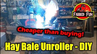 286 Hay Bale Unroller  Part 1  Cheaper Than Buying But Will It Be As Good [upl. by Ardeen]