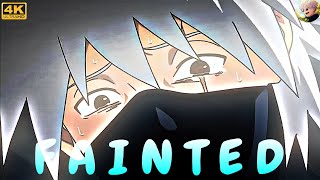 KAKASHI HATAKE  FAINTED  EDIT 4K [upl. by Noret669]