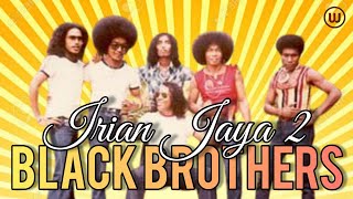 LAGU IRIAN JAYA IIBLACK BROTHERS [upl. by Neo]