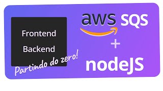 AWS SQS e NodeJS Implementando consumidores e produtores na prática [upl. by Elston]