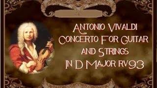 Vivaldi  Concerto For Guitar And Strings in D Major [upl. by Sucy]