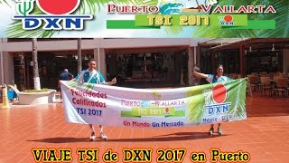 Viaje TSI 2017 de DXN en Puerto Vallarta Mexico  Cafe saludable con Ganoderma [upl. by Luhe]