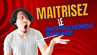 Maîtrisez le Rapprochement Bancaire [upl. by Arracahs84]