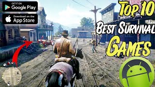 TOP 10 High Graphics Survival Games For Android 20242025 [upl. by Nellac146]