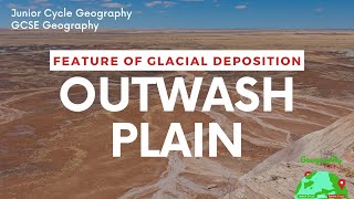 Formation of an Outwash Plain  GLACIATION  JUNIOR CYCLE GEOGRAPHY [upl. by Zelazny85]