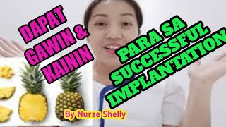 DAPAT GAWIN AT KAININ PARA SA SUCCESSFUL IMPLANTATION  Shelly Pearl [upl. by Tucky]