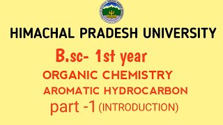 Aromatic Hydrocarbon part1 Introduction in Hindi Bsci1st year according to the Hpu syllabus [upl. by Gensmer458]