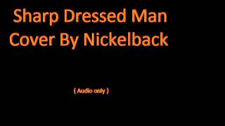 Nickelback Sharp Dressed Man [upl. by Ahs154]